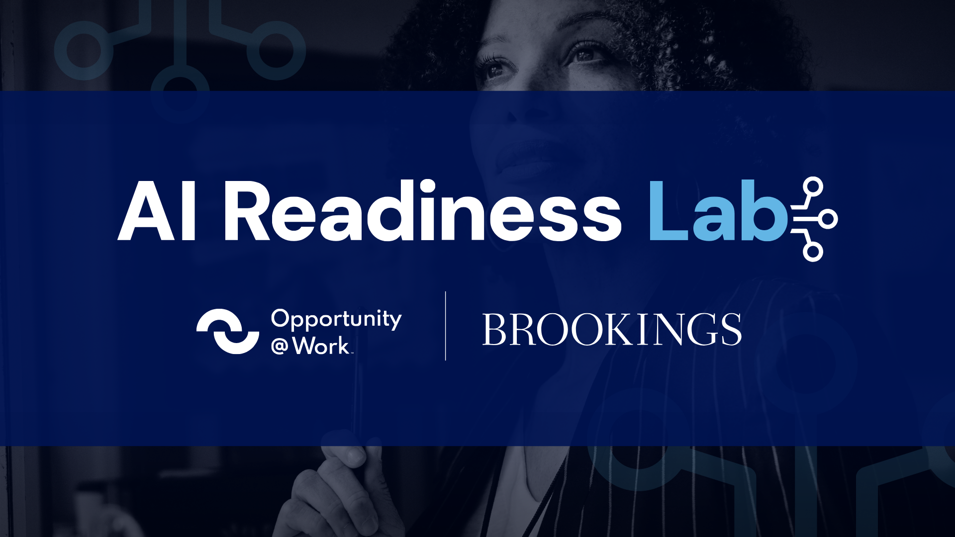 AI Readiness Lab — Opportunity@Work and Brookings